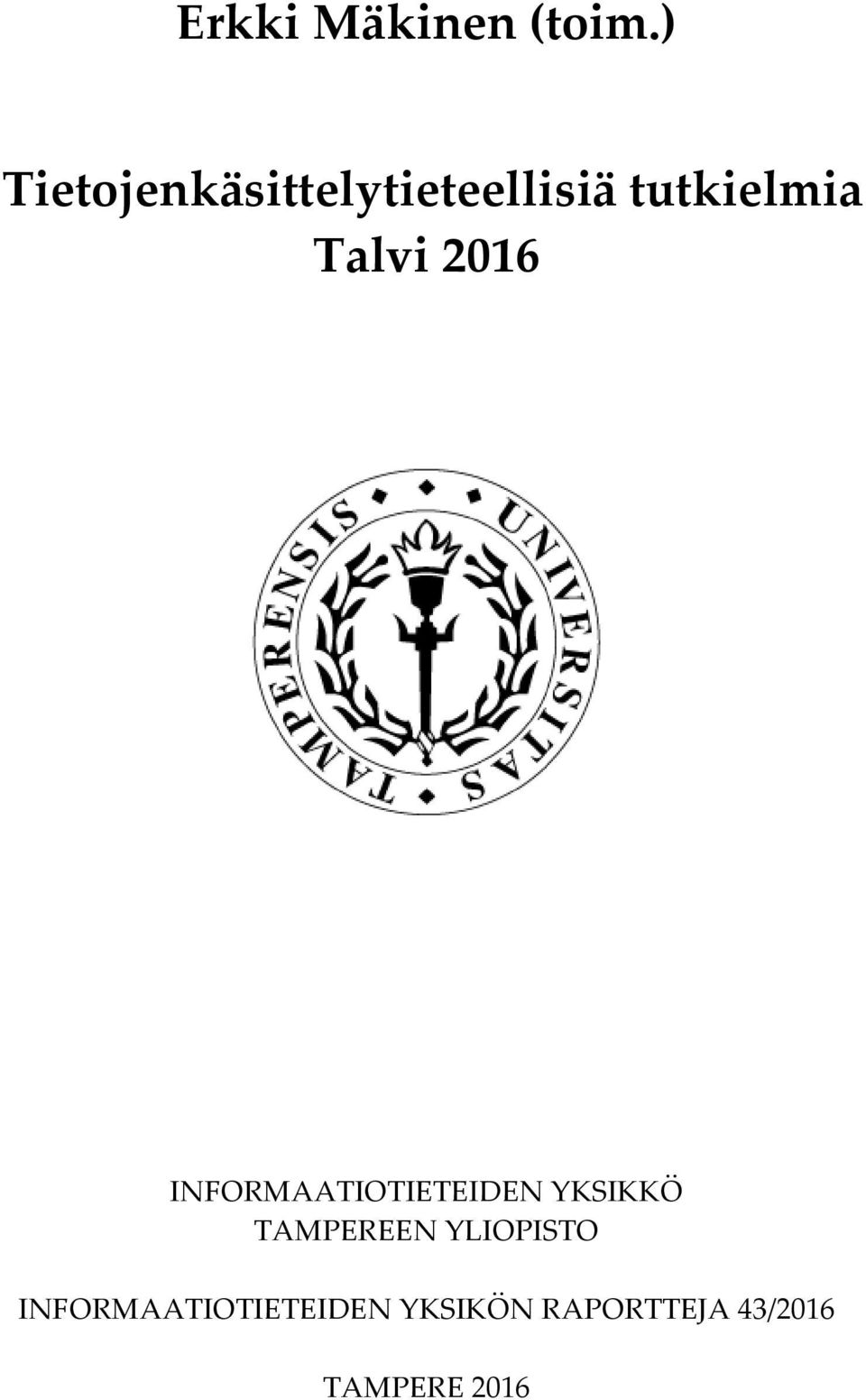 Talvi 2016 INFORMAATIOTIETEIDEN YKSIKKÖ
