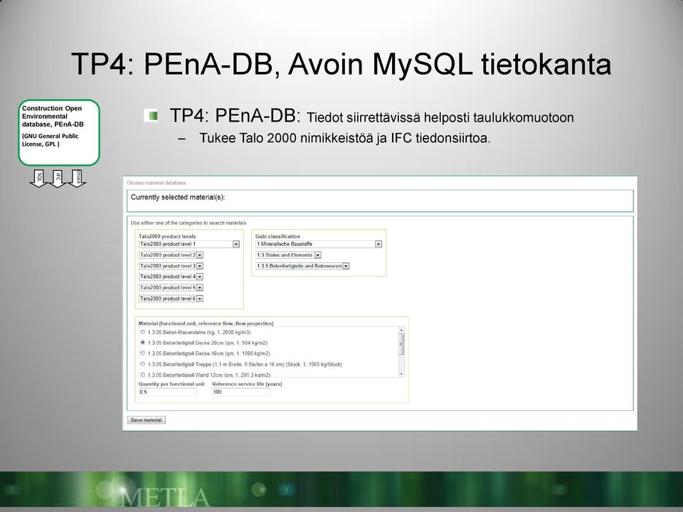 GPL ) TP4: PEnA-DB: Tiedot siirrettävissä helposti