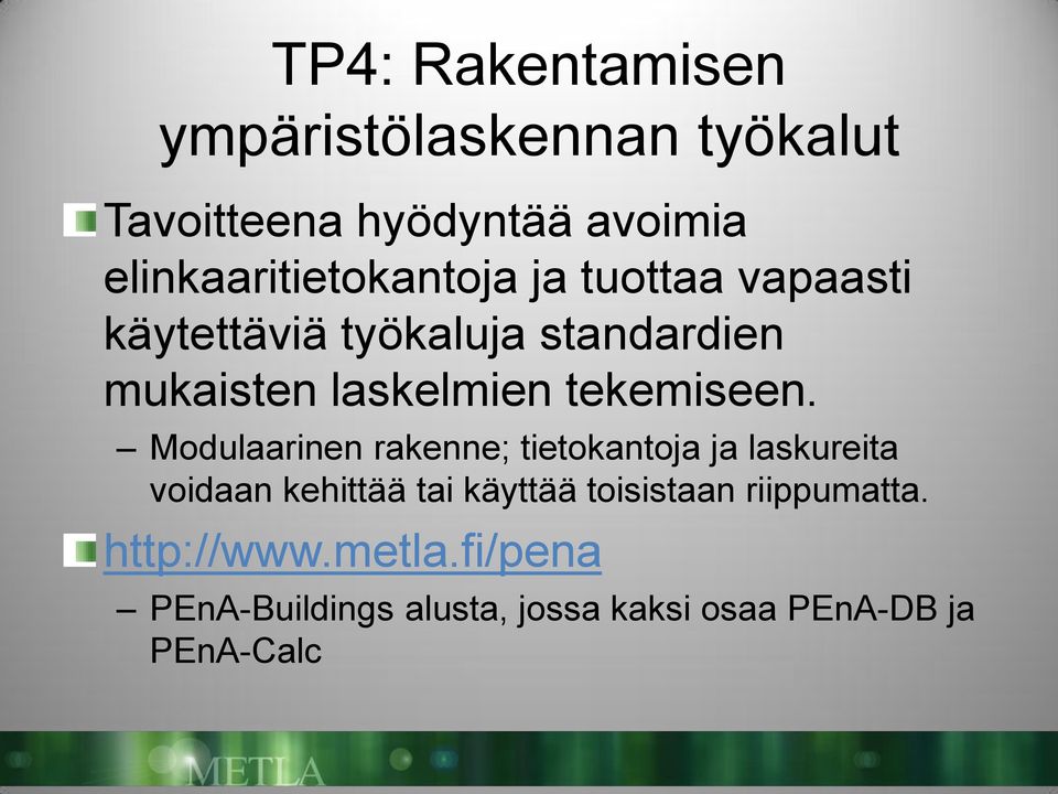 laskelmien tekemiseen.