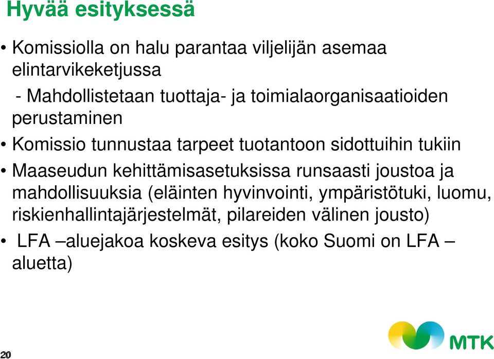 Maaseudun kehittämisasetuksissa runsaasti joustoa ja mahdollisuuksia (eläinten hyvinvointi, ympäristötuki,