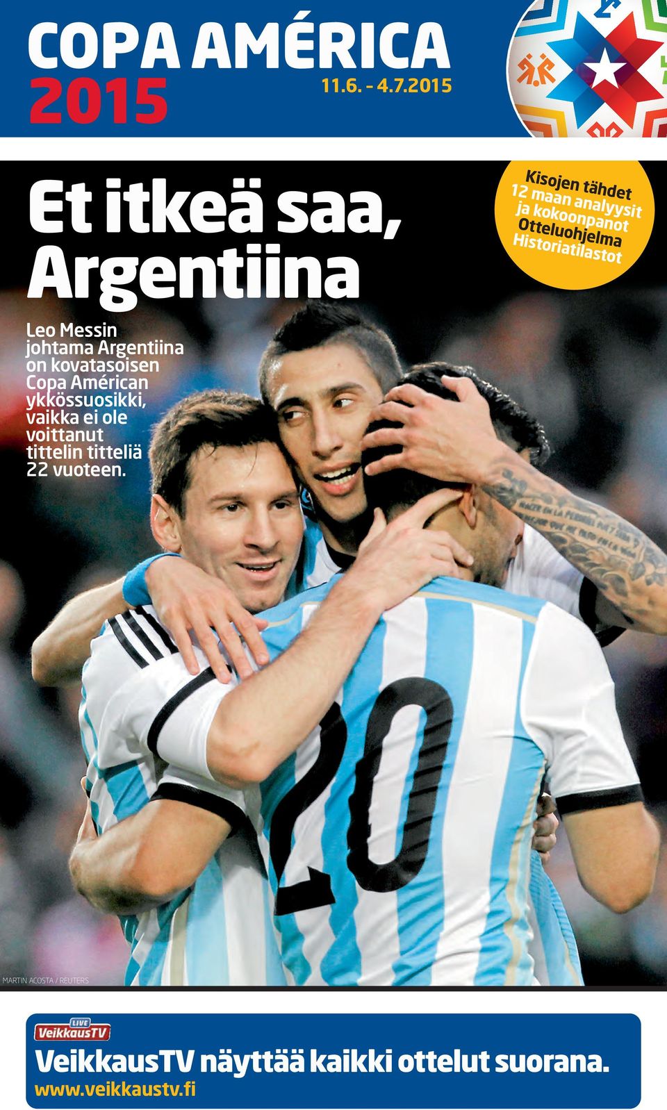 Otteluohjelma Historiatilastot Leo Messin johtama Argentiina on kovatasoisen Copa