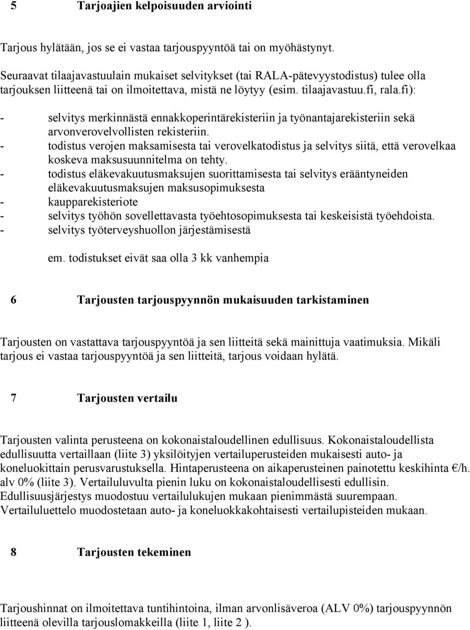 fi): - selvitys merkinnästä ennakkoperintärekisteriin ja työnantajarekisteriin sekä arvonverovelvollisten rekisteriin.