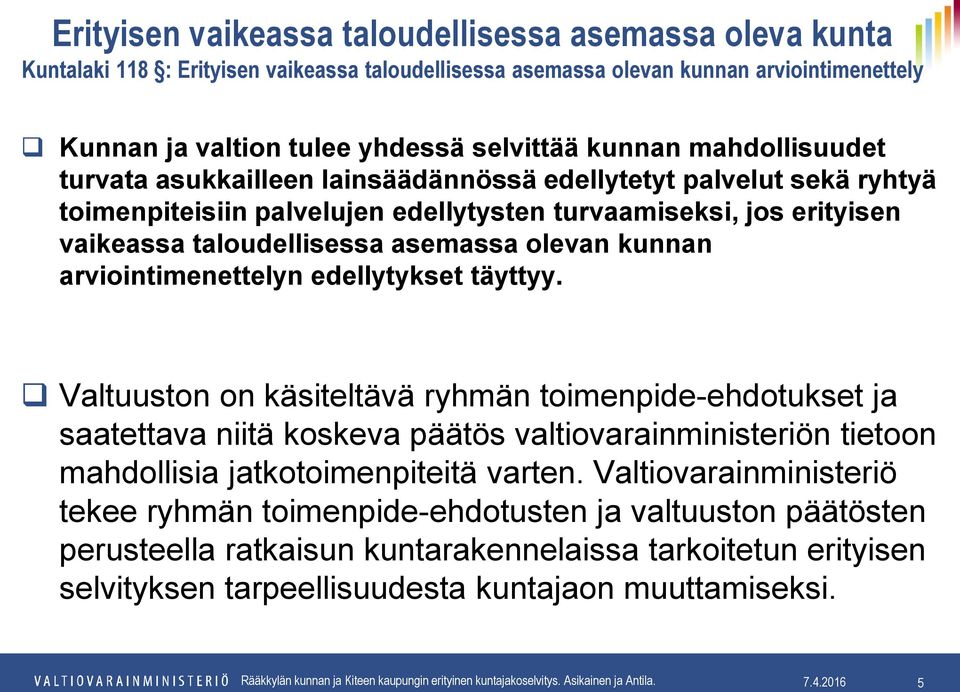 kunnan arviointimenettelyn edellytykset täyttyy.