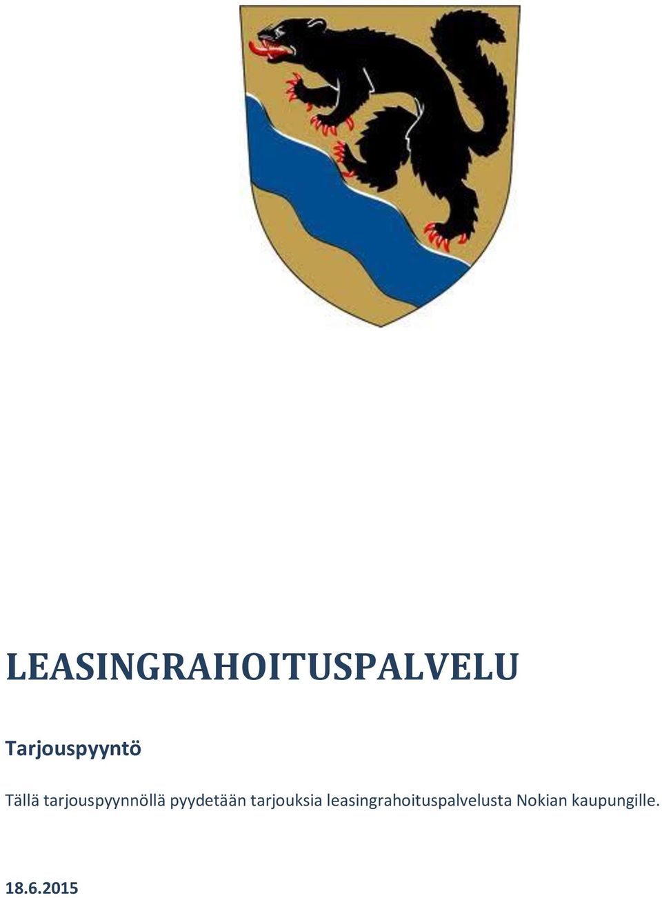 tarjouspyynnöllä pyydetään