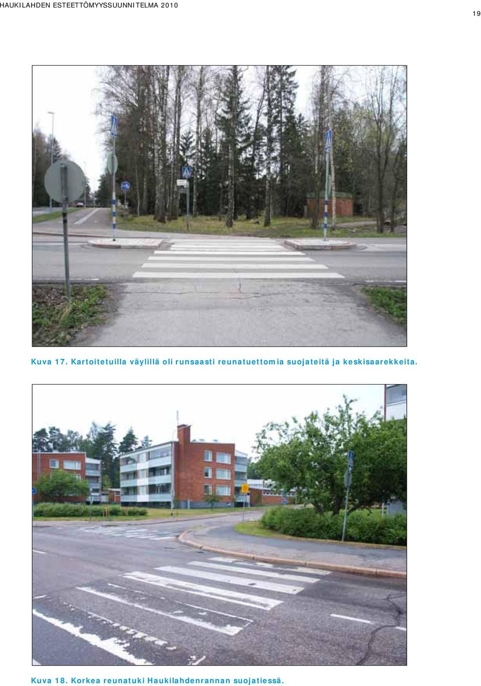 reunatuettomia suojateitä ja