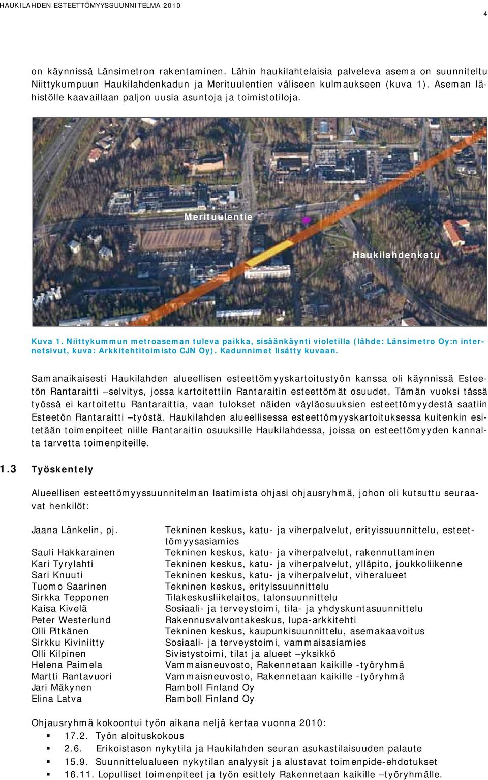Niittykummun metroaseman tuleva paikka, sisäänkäynti violetilla (lähde: Länsimetro Oy:n internetsivut, kuva: Arkkitehtitoimisto CJN Oy). Kadunnimet lisätty kuvaan.
