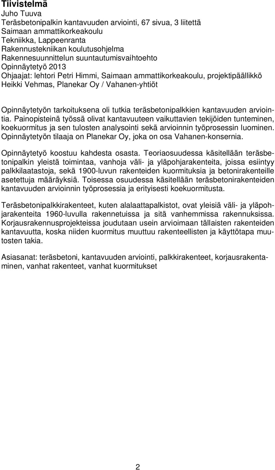 tutkia teräsbetonipalkkien kantavuuden arviointia.