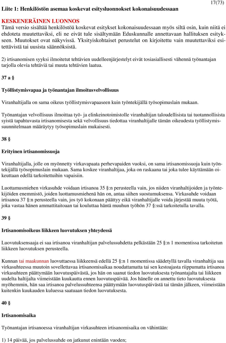 Työnantajan velvollisuus ilmoittaa työ- ja elinkeinotoimistolle viranhaltijan taloudellisista tai tuotannollisista syistä tapahtuvasta irtisanomisesta sekä velvollisuus tiedottaa viranhaltijalle