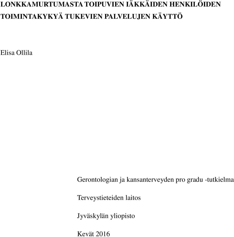 Ollila Gerontologian ja kansanterveyden pro gradu
