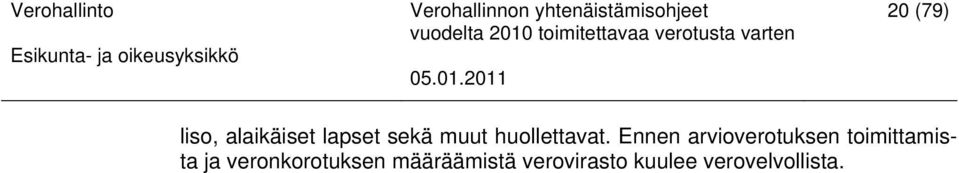 Ennen arvioverotuksen toimittamista ja