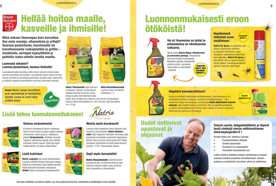 Luomua puutarhaan, luomua ihmisille! Luomukasvimaalle kannattaa valita ihanat, luonnon omista raakaaineista valmistetut lannoitteet.