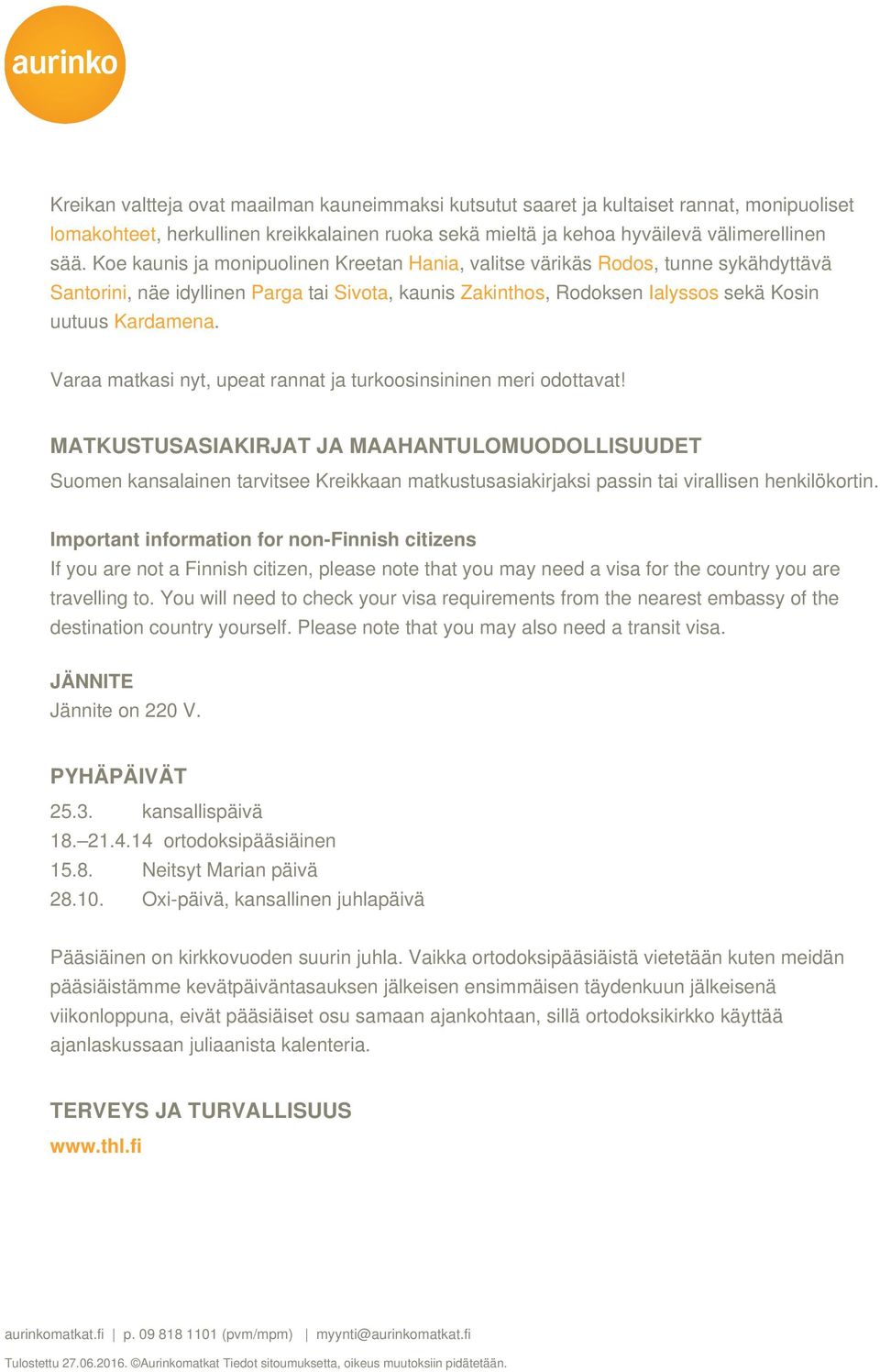 Varaa matkasi nyt, upeat rannat ja turkoosinsininen meri odottavat!