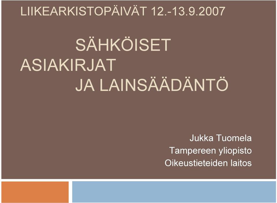 LAINSÄÄDÄNTÖ Jukka Tuomela