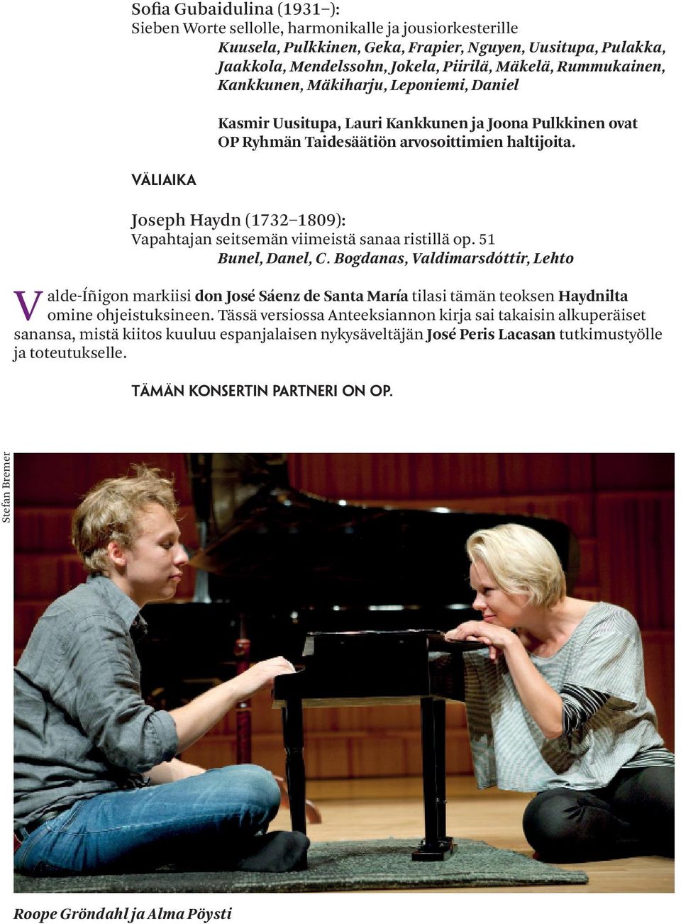 Joseph Haydn (1732 1809): Vapahtajan seitsemän viimeistä sanaa ristillä op. 51 Bunel, Danel, C.