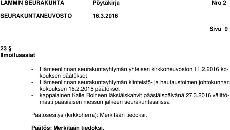2016 kokouksen päätökset - Hämeenlinnan seurakuntayhtymän kiinteistö- ja hautaustoimen johtokunnan