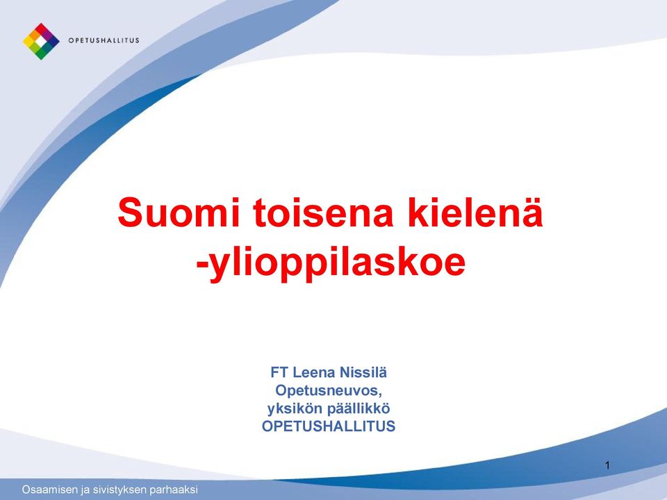 Nissilä Opetusneuvos,