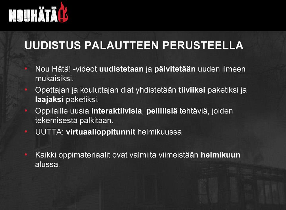 Opettajan ja kouluttajan diat yhdistetään tiiviiksi paketiksi ja laajaksi paketiksi.