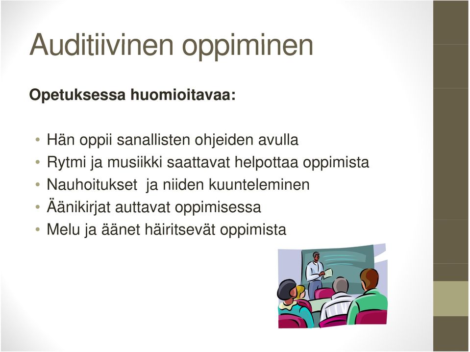 helpottaa oppimista Nauhoitukset ja niiden kuunteleminen