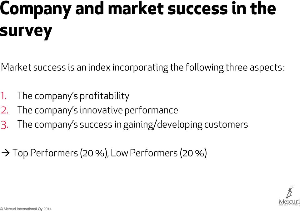 The company s profitability 2. The company s innovative performance 3.