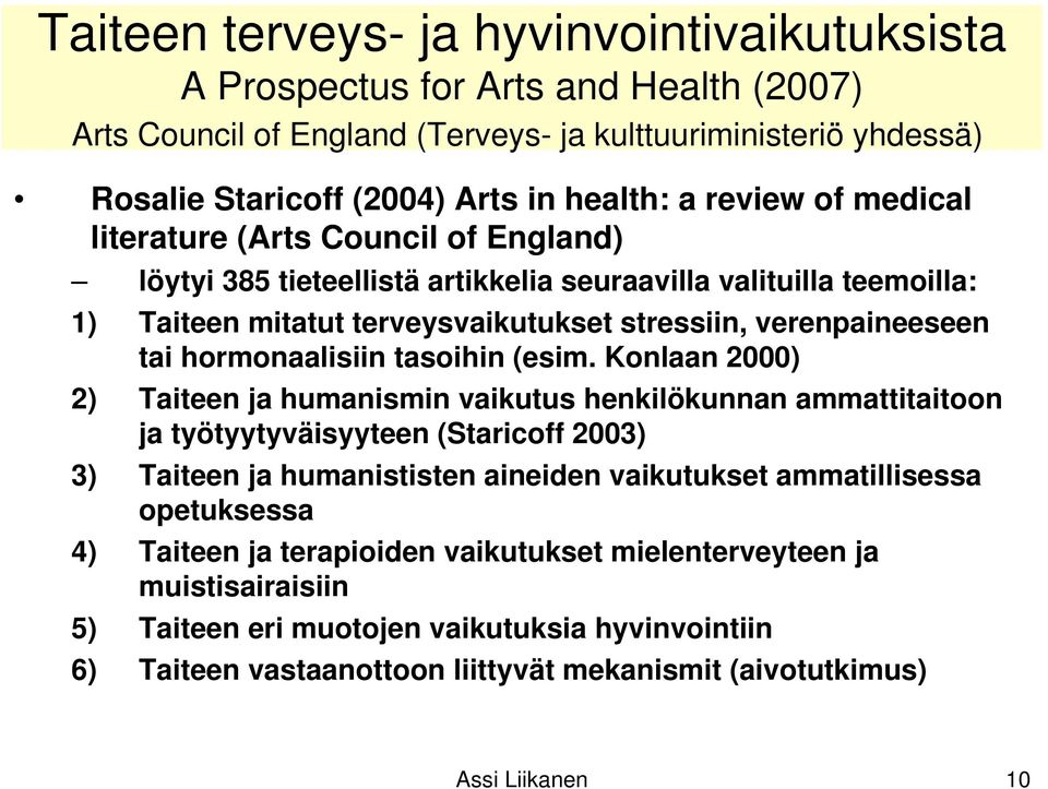 hormonaalisiin tasoihin (esim.