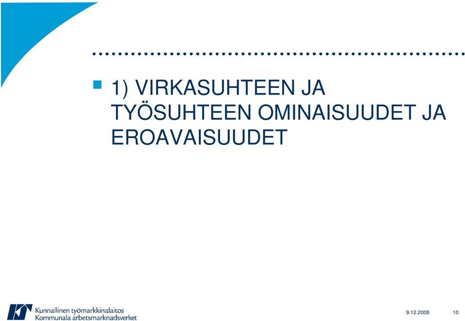 OMINAISUUDET JA