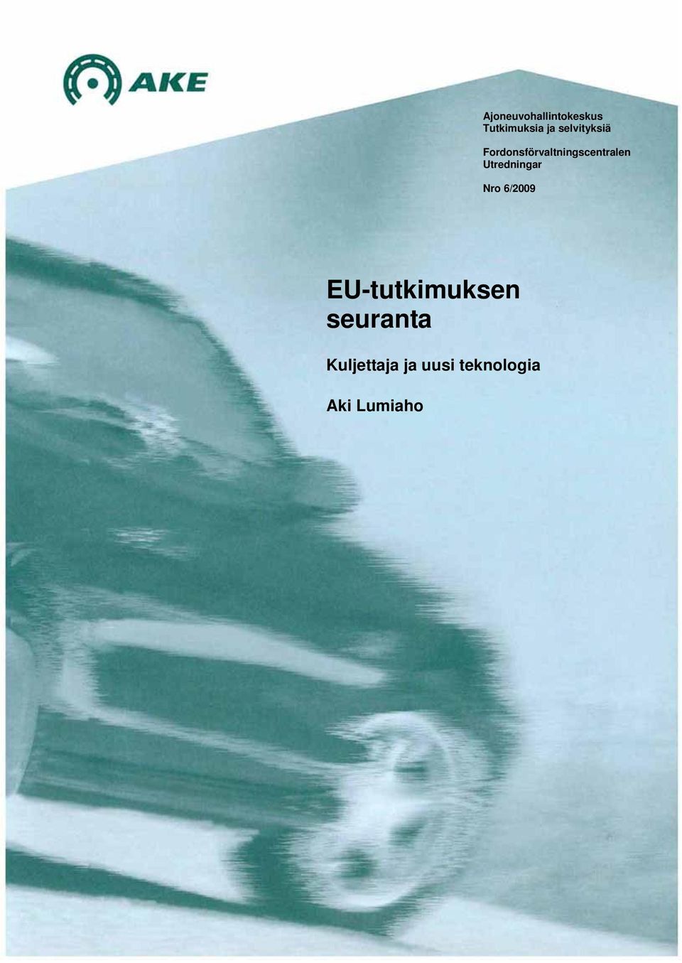 Utredningar Nro 6/2009 EU-tutkimuksen