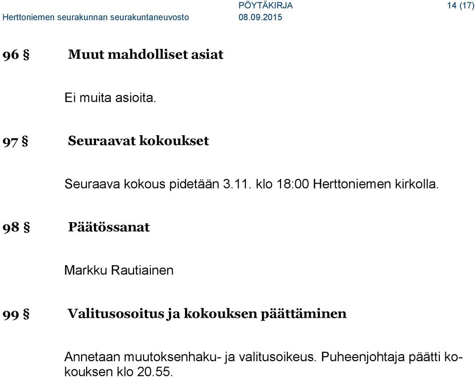 klo 18:00 Herttoniemen kirkolla.