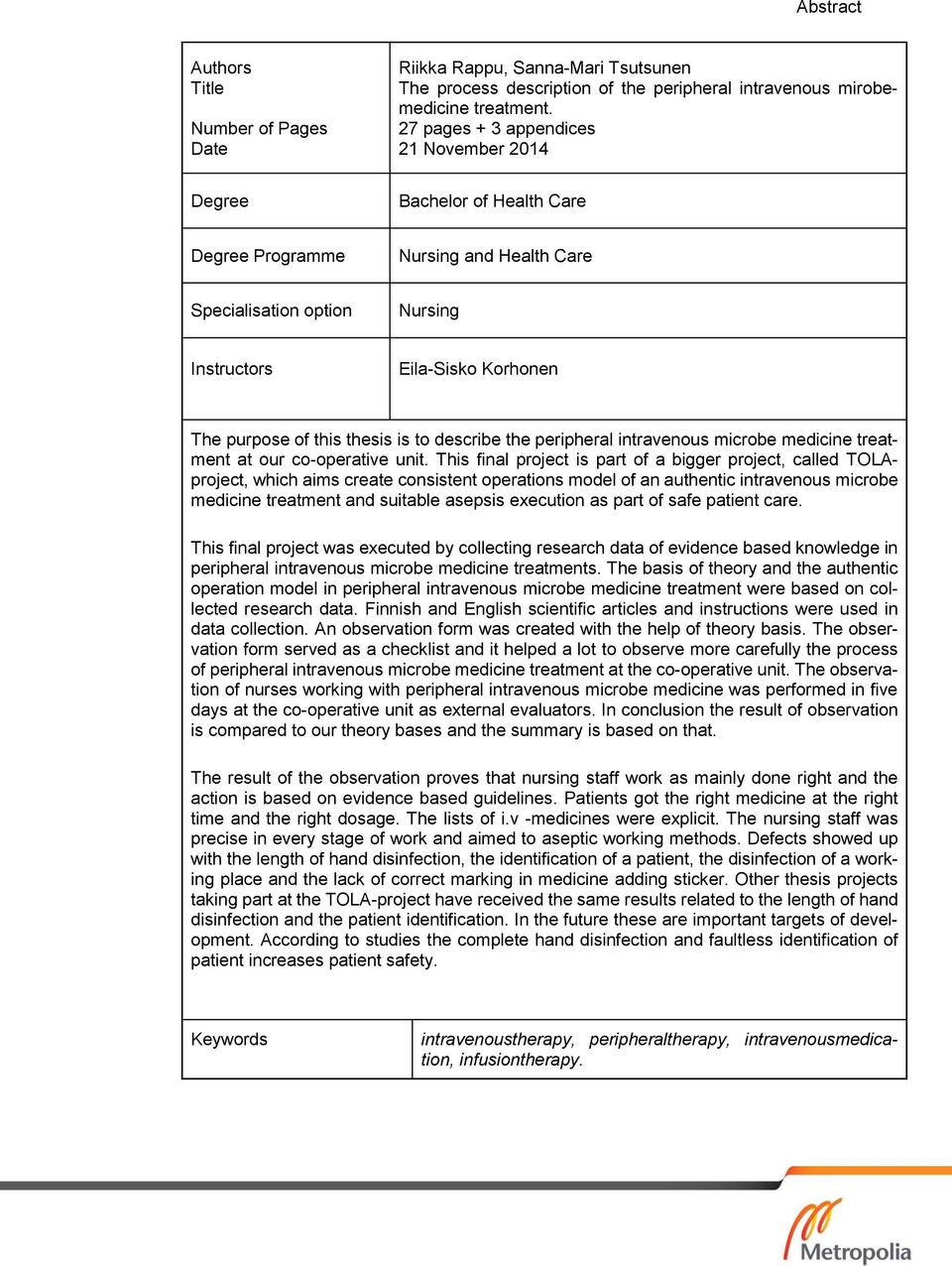 thesis is to describe the peripheral intravenous microbe medicine treatment at our co-operative unit.