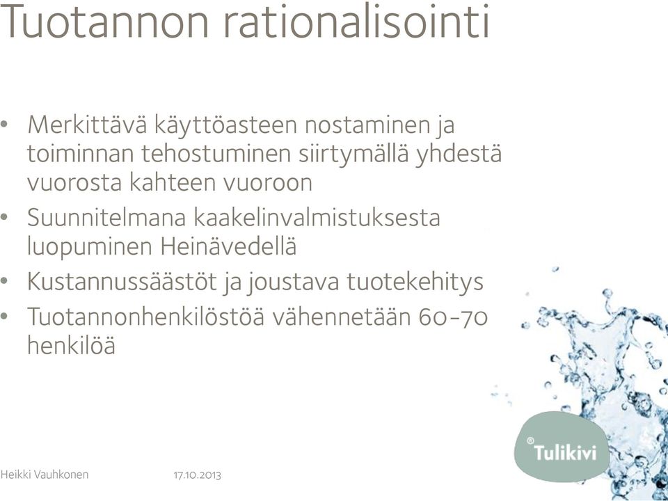 Suunnitelmana kaakelinvalmistuksesta luopuminen Heinävedellä