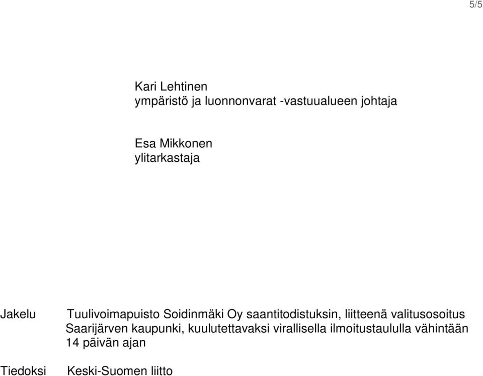 saantitodistuksin, liitteenä valitusosoitus Saarijärven kaupunki,