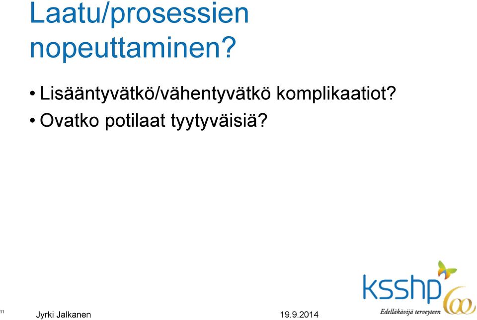 Lisääntyvätkö/vähentyvätkö