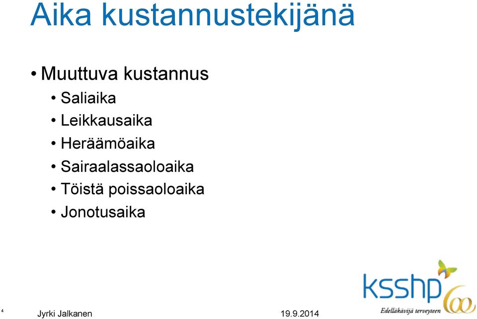 Heräämöaika Sairaalassaoloaika