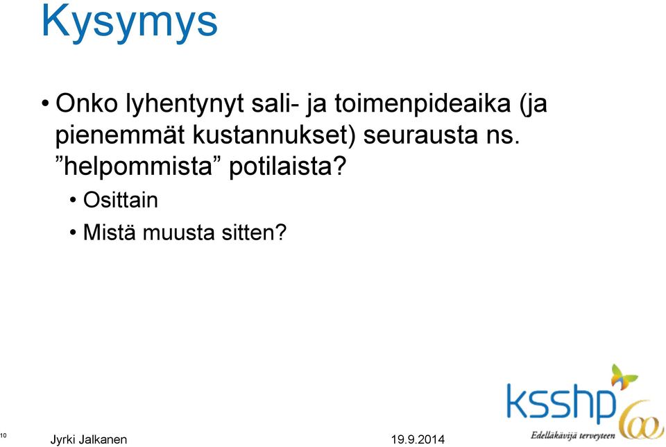 kustannukset) seurausta ns.