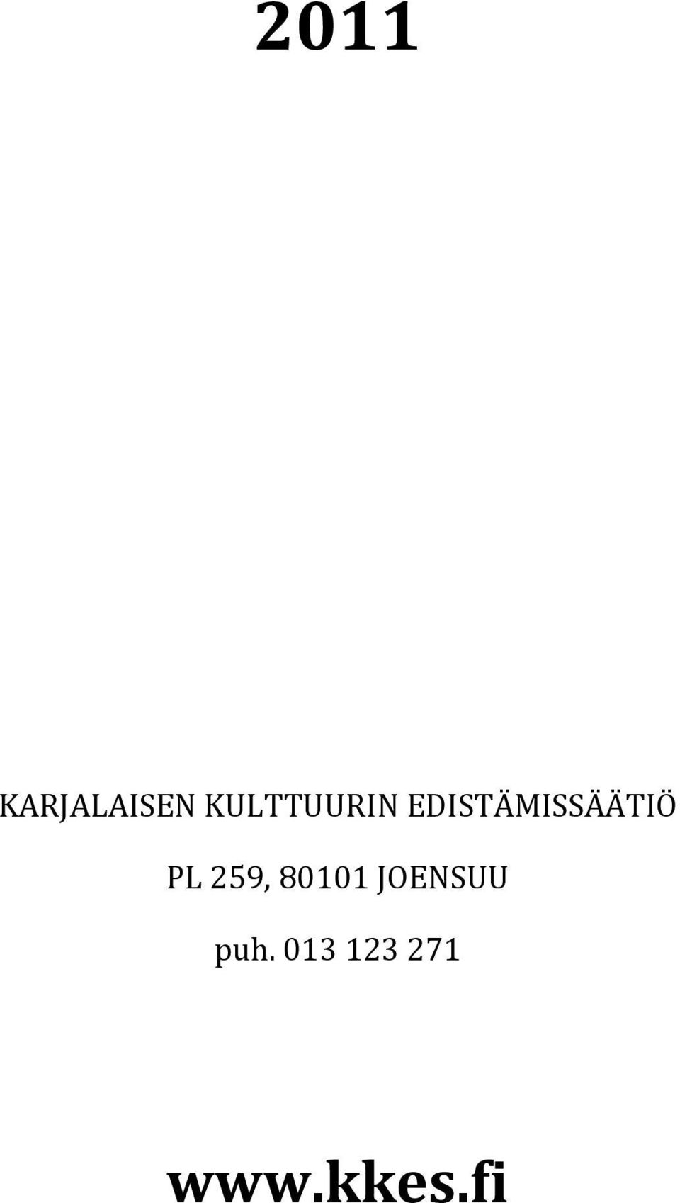 EDISTÄMISSÄÄTIÖ PL 259,