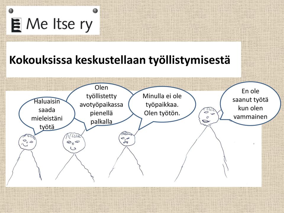 avotyöpaikassa pienellä palkalla Minulla ei ole