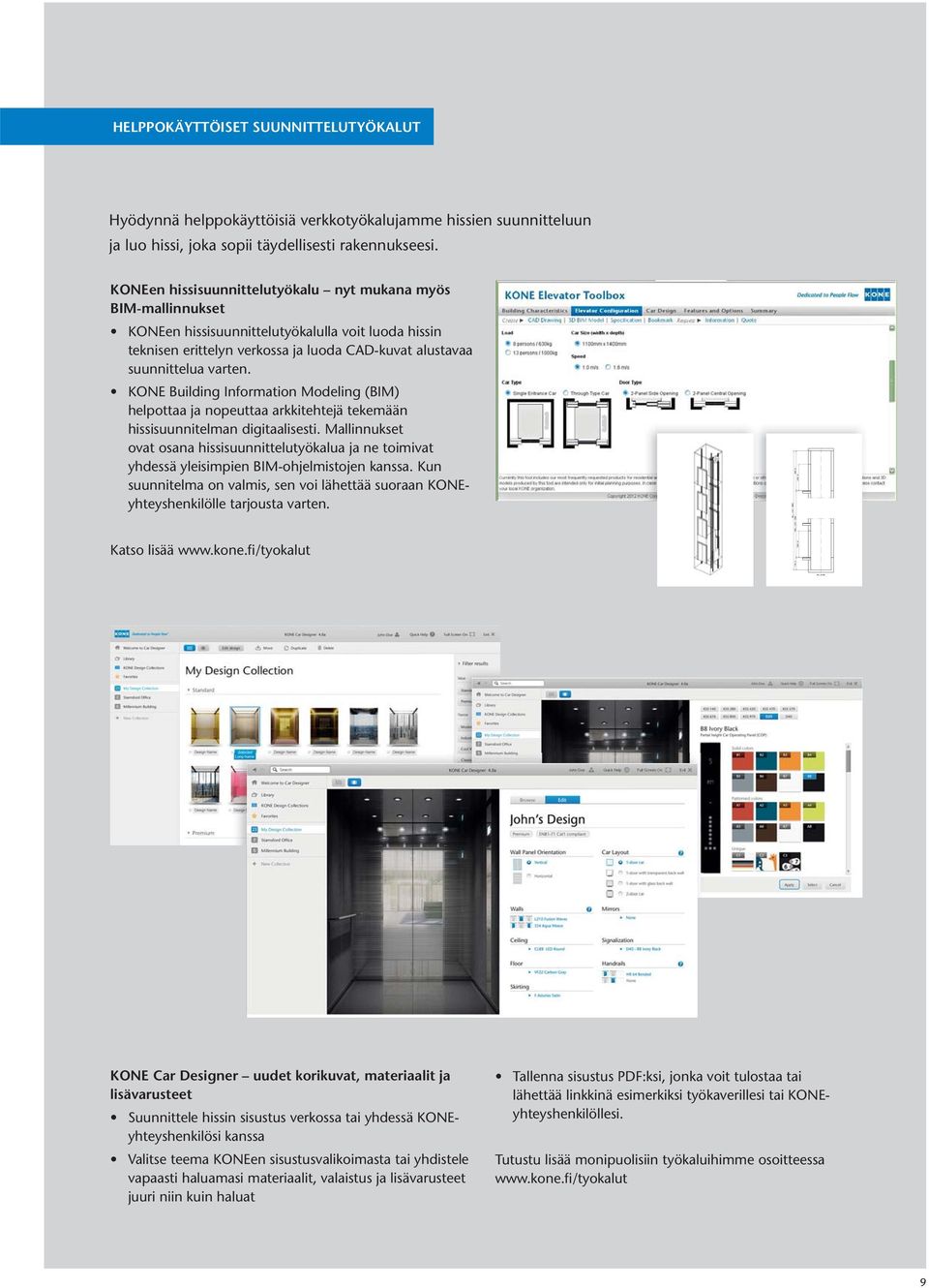KONE Building Information Modeling (BIM) helpottaa ja nopeuttaa arkkitehtejä tekemään hissisuunnitelman digitaalisesti.