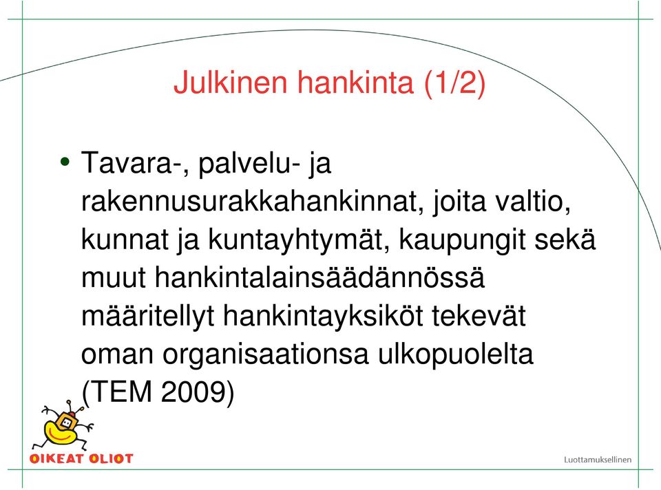 kuntayhtymät, kaupungit sekä muut hankintalainsäädännössä