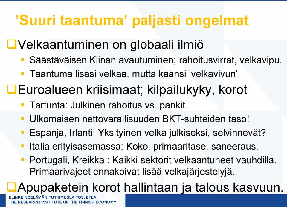 Ulkomaisen nettovarallisuuden BKT-suhteiden taso! Espanja, Irlanti: Yksityinen velka julkiseksi, selvinnevät?