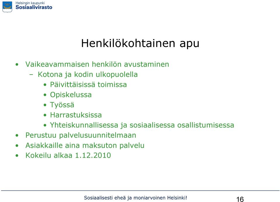 Harrastuksissa Yhteiskunnallisessa ja sosiaalisessa osallistumisessa