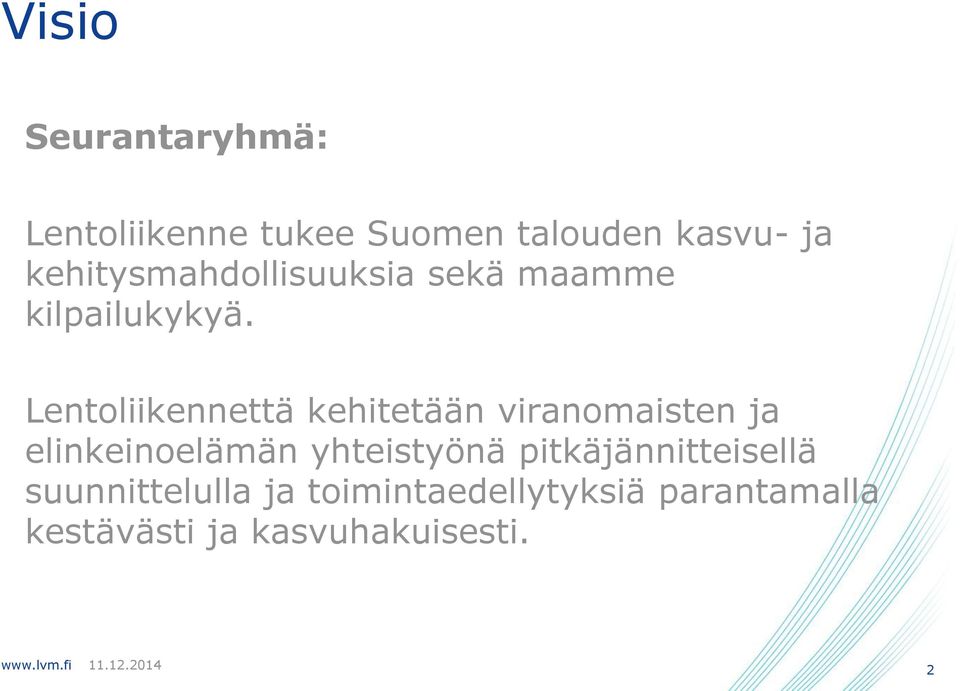 Lentoliikennettä kehitetään viranomaisten ja elinkeinoelämän yhteistyönä