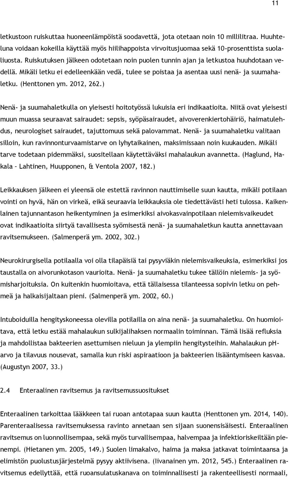 On ruiskuttaminen tulossa