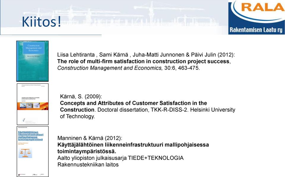 success, Construction Management and Economics, 30:6, 463-475. Kärnä, S.