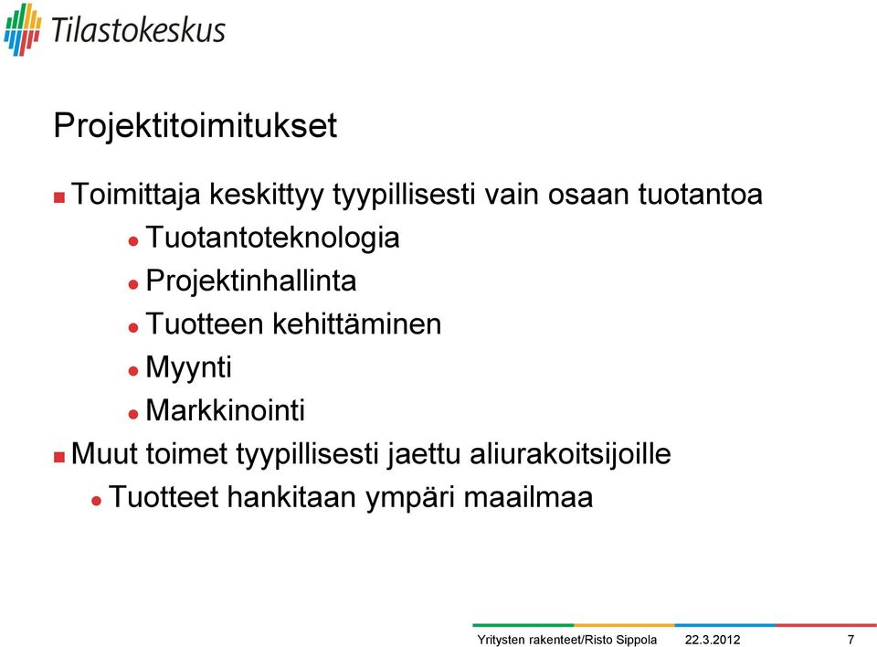 kehittäminen Myynti Markkinointi Muut toimet tyypillisesti