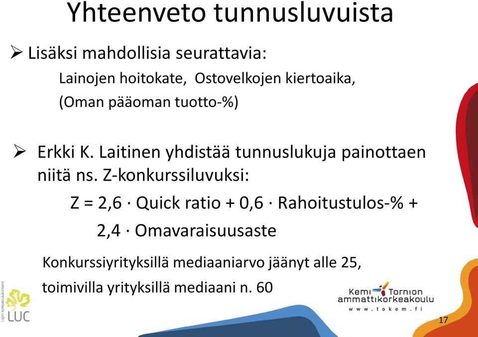 Laitinen yhdistää tunnuslukuja painottaen niitä ns.