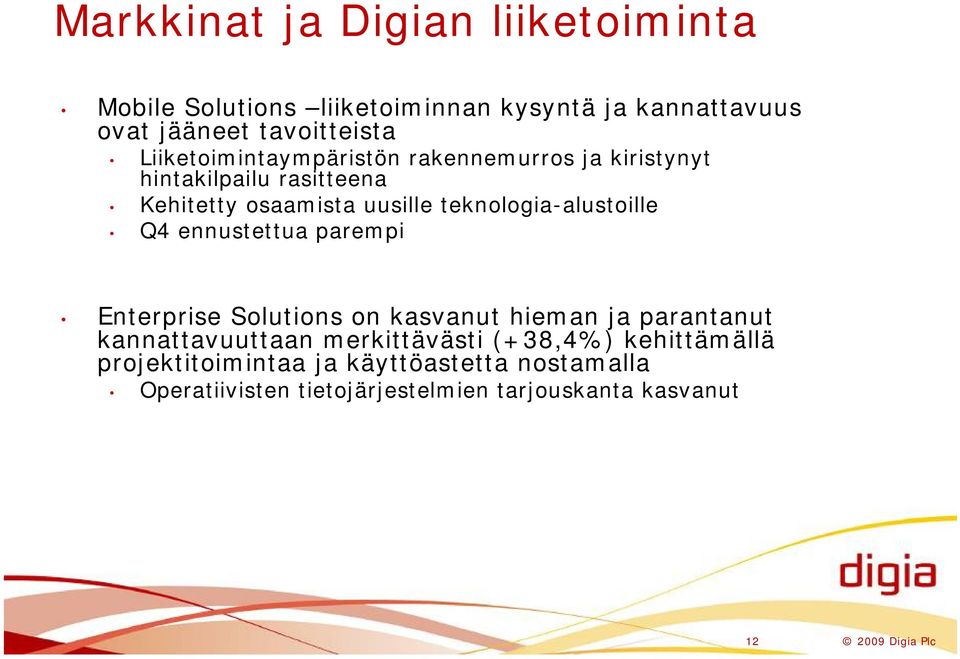 teknologia-alustoille Q4 ennustettua parempi Enterprise Solutions on kasvanut hieman ja parantanut kannattavuuttaan