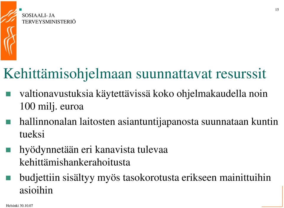 euroa hallinnonalan laitosten asiantuntijapanosta suunnataan kuntin tueksi