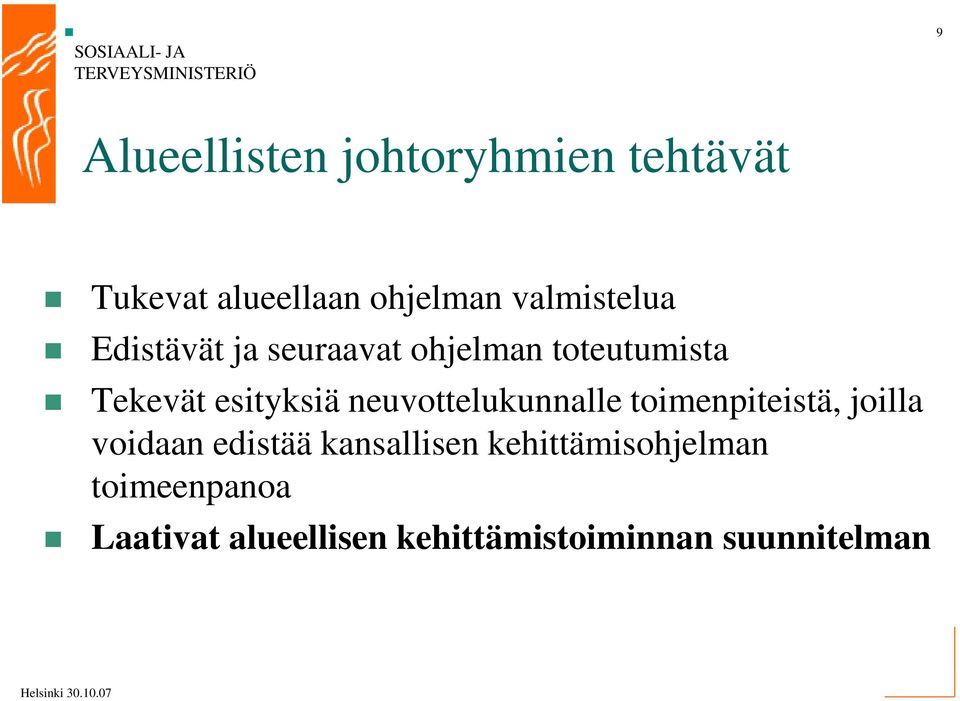 esityksiä neuvottelukunnalle toimenpiteistä, joilla voidaan edistää