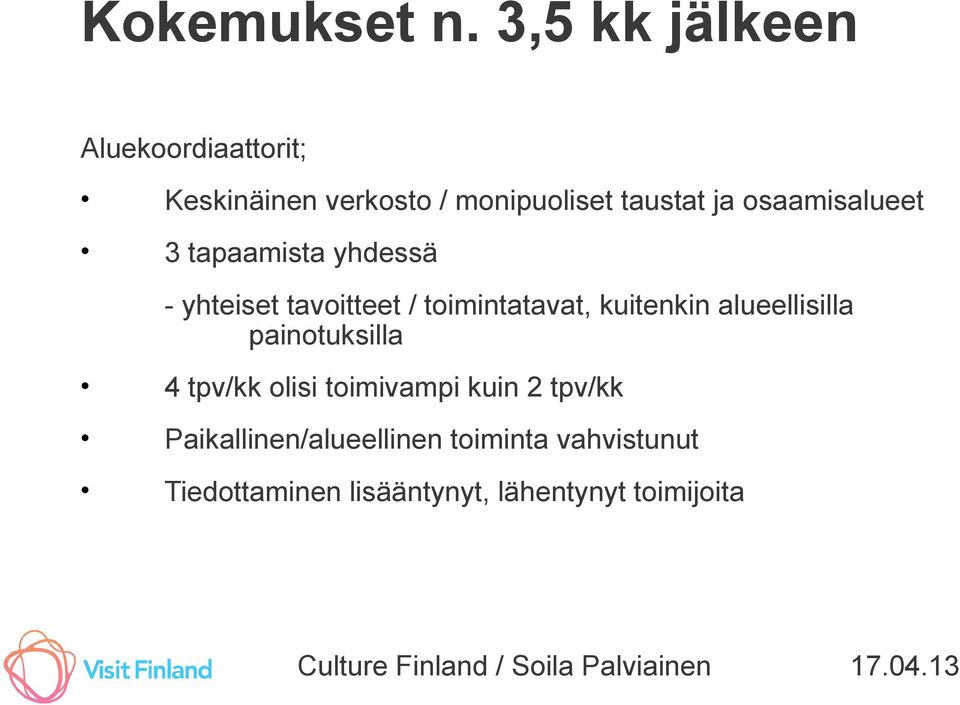 osaamisalueet 3 tapaamista yhdessä - yhteiset tavoitteet / toimintatavat, kuitenkin