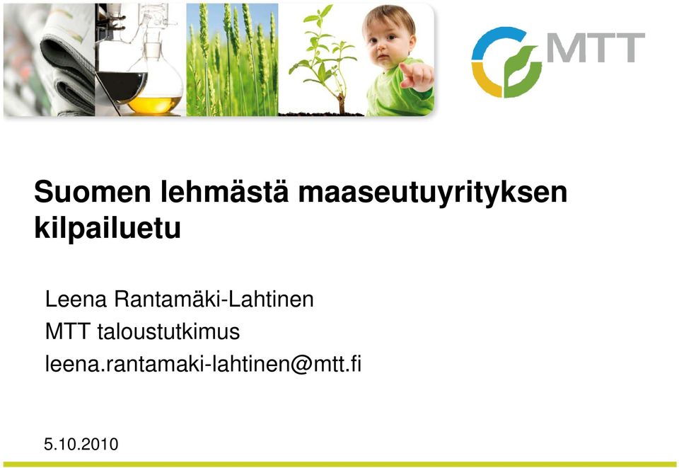 Leena Rantamäki-Lahtinen MTT