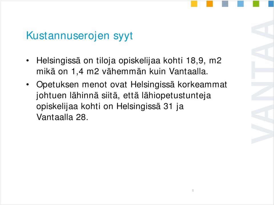 Opetuksen menot ovat Helsingissä korkeammat johtuen lähinnä